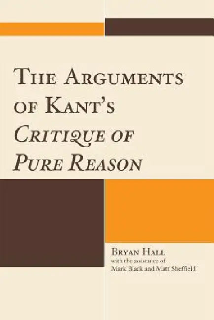The Arguments of Kant's Critique of Pure Reason (English, Bryan Hall) - Image 1 - BookBajar