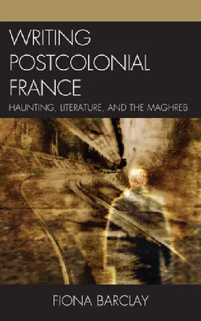 Buy Writing Postcolonial France (English, Fiona Barclay) Online at Best Price - BookBajar