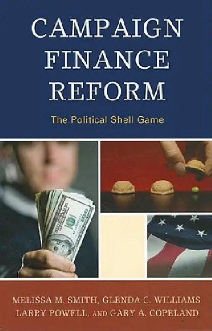 Buy Campaign Finance Reform (English, Melissa M. Smith | Glenda C. Williams | Larry Powell) Online at Best Price - BookBajar