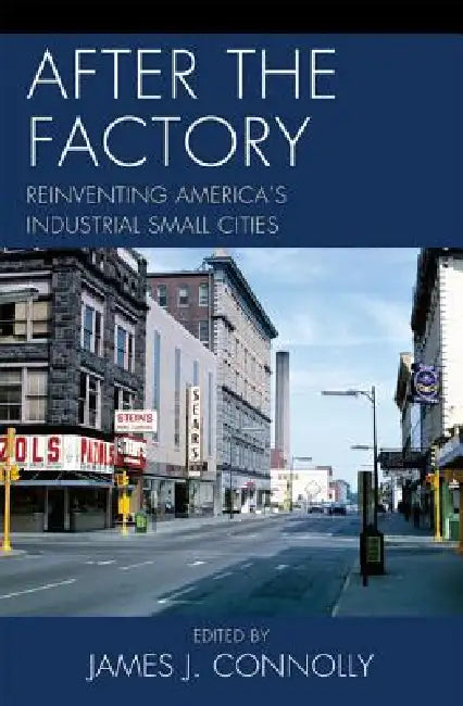 Buy After the Factory (English, Janet R. Daly Bednarek | Allen Dieterich-Ward | Alison D. Goebel) Online at Best Price - BookBajar