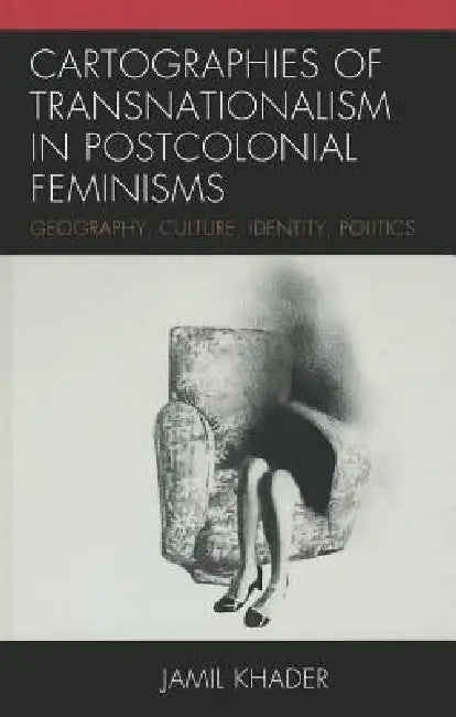 Cartographies of Transnationalism in Postcolonial Feminisms (English, Jamil Khader) - Image 1 - BookBajar