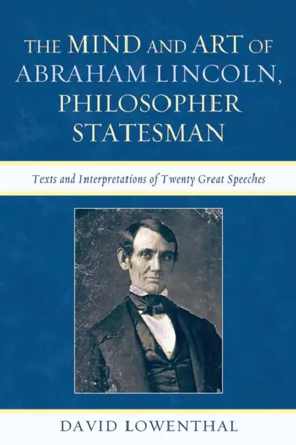 Mind and Art of Abraham Lincoln, Philosopher Statesman (English, David Lowenthal) - Image 1 - BookBajar