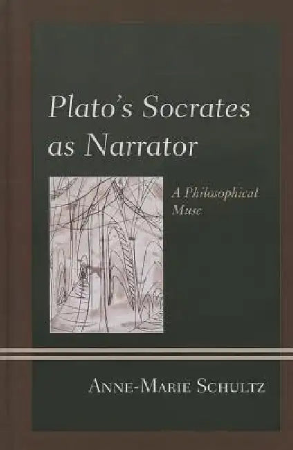 Plato's Socrates as Narrator (English, Anne-Marie Schultz) - Image 1 - BookBajar
