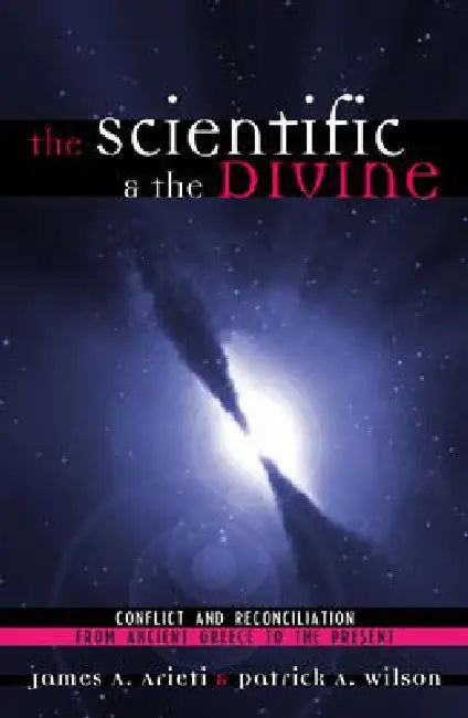 Buy The Scientific & the Divine (English, James A. Arieti | Patrick a. Wilson) Online at Best Price - BookBajar