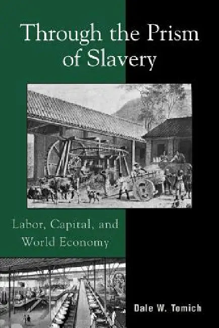 Through the Prism of Slavery (English, Dale W. Tomich) - Image 1 - BookBajar
