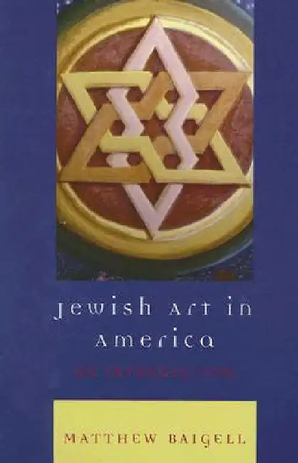 Buy Jewish Art in America (English, Matthew Baigell) Online at Best Price - BookBajar