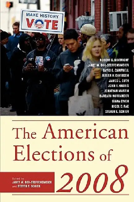 American Elections of 2008 (English, Janet M. Box-Steffensmeier | Steven E. Schier | Robert G. Boatright) - Image 1 - BookBajar