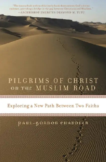 Buy Pilgrims of Christ on the Muslim Road (English, Paul-Gordon Chandler) Online at Best Price - BookBajar