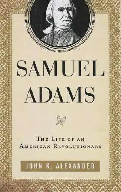 Samuel Adams (English, John K. Alexander) - Image 1 - BookBajar