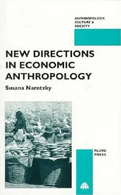 Buy New Directions In Economic Anthropology (English, Susana Narotzky) Online at Best Price - BookBajar
