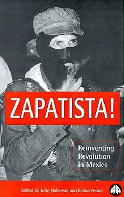 Buy Zapatista! (English, John Holloway | Eloina Pelaez) Online at Best Price - BookBajar