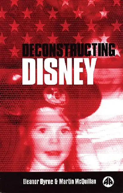 Buy Deconstructing Disney (English, Martin McQuillan | Eleanor Byrne) Online at Best Price - BookBajar