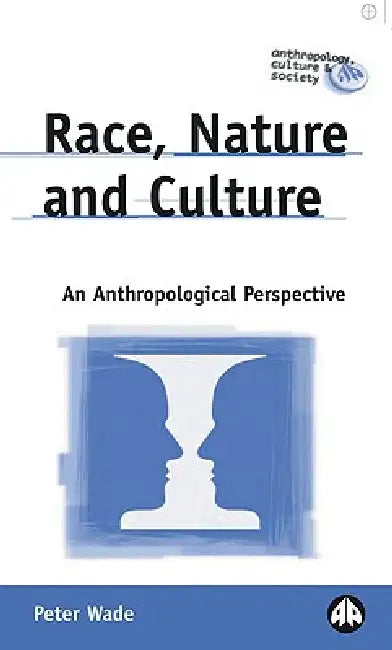 Buy Race, Nature and Culture (English, Peter Wade) Online at Best Price - BookBajar