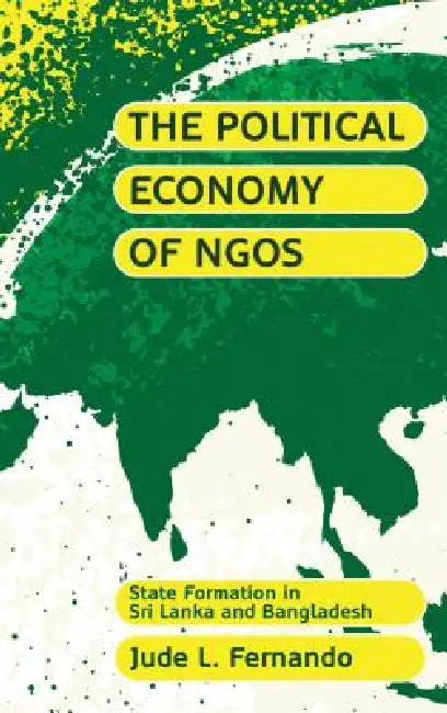 Buy The Political Economy of Ngos (English, Jude L. Fernando) Online at Best Price - BookBajar