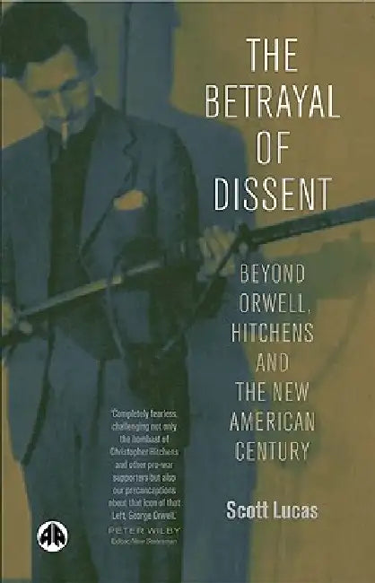 Buy The Betrayal of Dissent (English, Scott Lucas) Online at Best Price - BookBajar