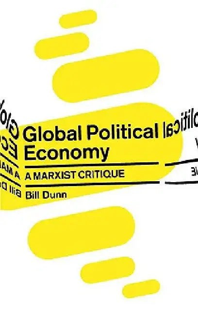 Buy Global Political Economy (English, Bill Dunn) Online at Best Price - BookBajar