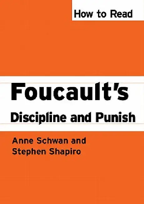 Buy How To Read Foucault's Discipline And Punish (English, Anne Schwan | Stephen Shapiro) Online at Best Price - BookBajar