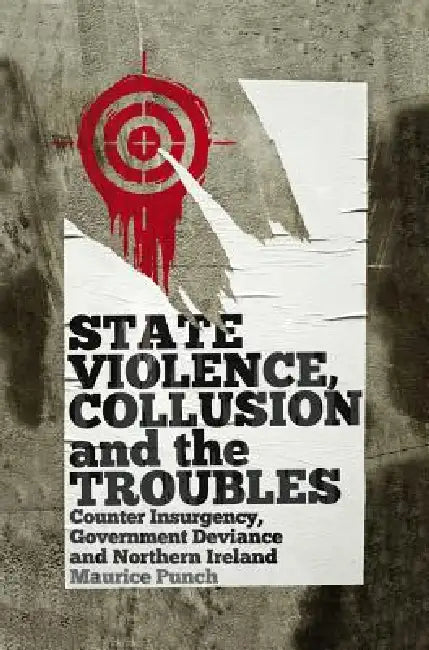 Buy State Violence, Collusion and the Troubles (English, Maurice Punch) Online at Best Price - BookBajar