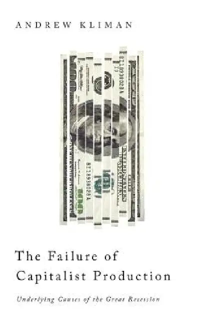 Buy The Failure of Capitalist Production (English, Andrew Kliman) Online at Best Price - BookBajar