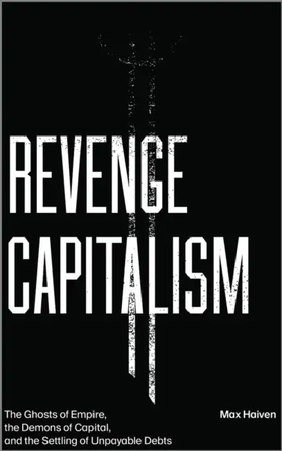 Revenge Capitalism (English, Max Haiven) - Image 1 - BookBajar
