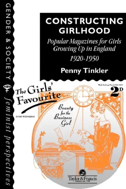Buy Constructing Girlhood (English, Penny Tinkler) Online at Best Price - BookBajar