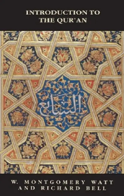 Introduction to the Qur'an (English, William Montgomery Watt | Richard Bell) - Image 1 - BookBajar
