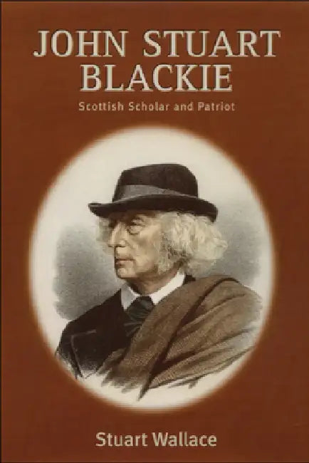 Buy John Stuart Blackie (English, Stuart Wallace) Online at Best Price - BookBajar