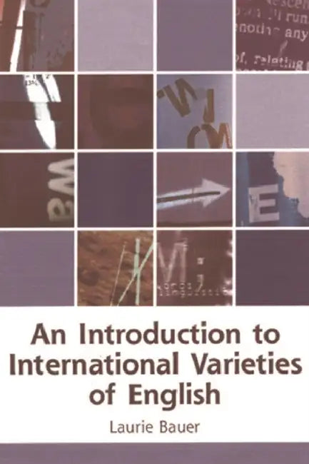 An Introduction to International Varieties of English (English, Laurie Bauer) - Image 1 - BookBajar