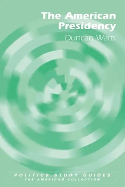 Buy The American Presidency (English, Duncan Watts) Online at Best Price - BookBajar