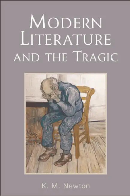 Modern Literature and the Tragic (English, K. M. Newton) - Image 1 - BookBajar