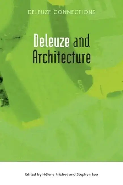 Buy Deleuze and Architecture (English, Hélène Frichot | Stephen Loo) Online at Best Price - BookBajar