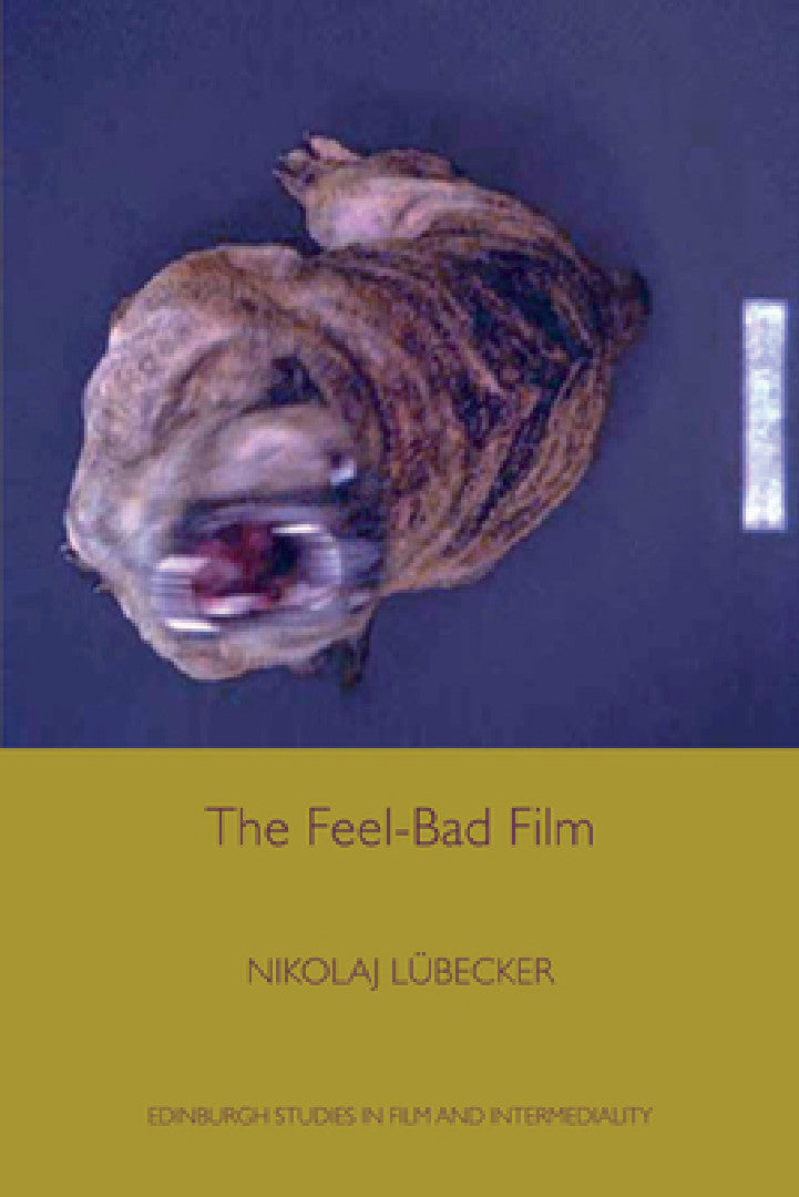 Buy The Feel-Bad Film (English, Nikolaj Lübecker) Online at Best Price - BookBajar
