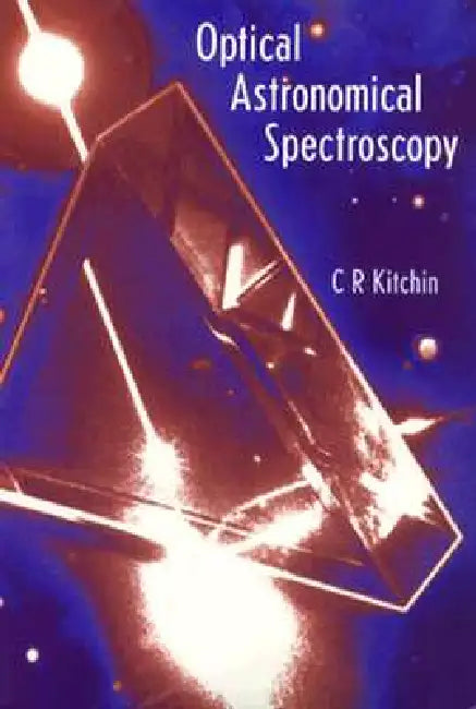 Buy Optical Astronomical Spectroscopy (English, C. R. Kitchin) Online at Best Price - BookBajar