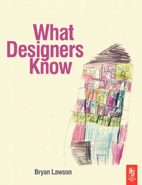 Buy What Designers Know (English, Bryan Lawson) Online at Best Price - BookBajar