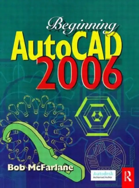 Buy Beginning AutoCAD 2006 (English, Bob McFarlane) Online at Best Price - BookBajar
