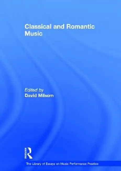 Buy Classical and Romantic Music (English, David Milsom) Online at Best Price - BookBajar