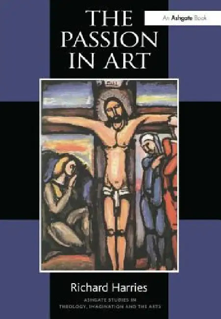Buy The Passion in Art (English, Richard Harries) Online at Best Price - BookBajar