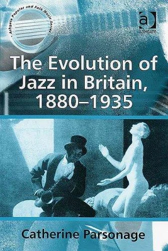 Buy The Evolution of Jazz in Britain, 1880-1935 (English, Parsonage)) Online at Best Price - BookBajar