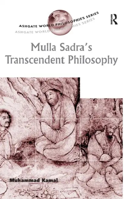 Buy Mulla Sadra's Transcendent Philosophy (English, Muhammad Kamal) Online at Best Price - BookBajar
