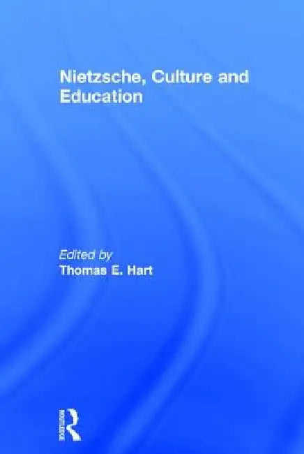 Buy Nietzsche, Culture and Education (English, Thomas E. Hart) Online at Best Price - BookBajar