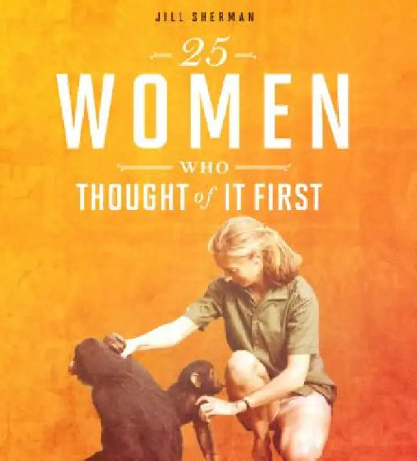 Buy 25 Women Who Thought of It First (English, Jill Sherman) Online at Best Price - BookBajar