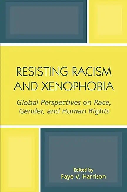 Buy Resisting Racism and Xenophobia (English, Subhadra Mitra Channa | Jan Delacourt | Fadwa El Guindi) Online at Best Price - BookBajar