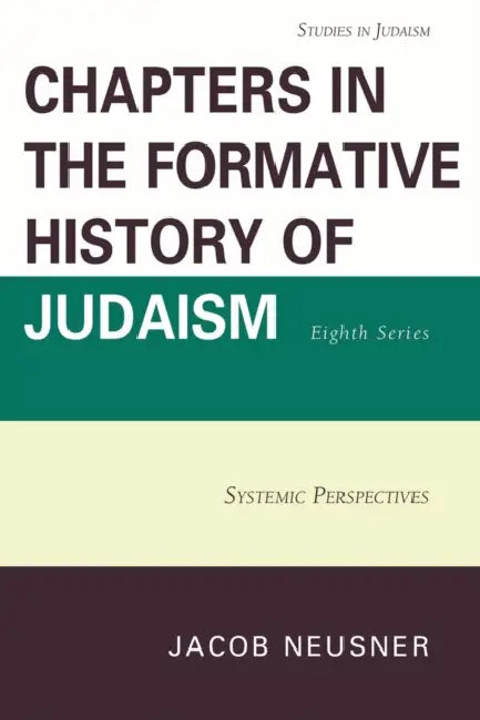 Buy Chapters in the Formative History of Judaism, Eighth Series (English, Jacob Neusner) Online at Best Price - BookBajar