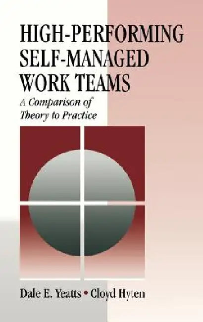 Buy High-Performing Self-Managed Work Teams (English, Dale E. Yeatts | Cloyd Hyten) Online at Best Price - BookBajar