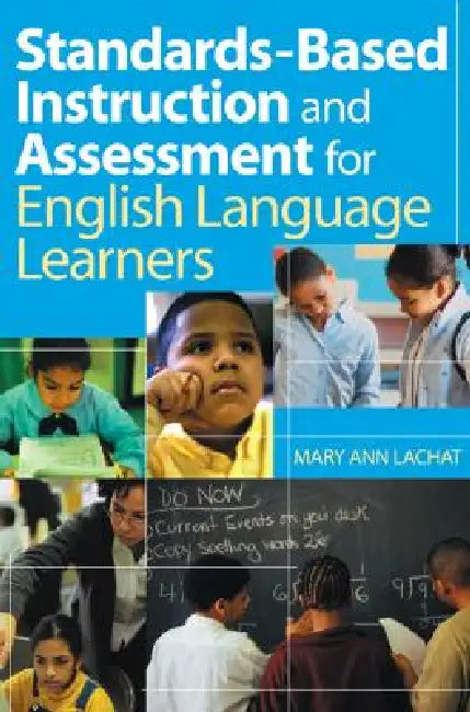 Buy Standards-Based Instruction and Assessment for English Language Learners (English, Mary Ann Lachat) Online at Best Price - BookBajar