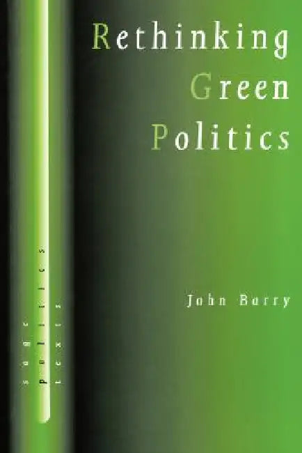 Buy Rethinking Green Politics (English, John Barry) Online at Best Price - BookBajar