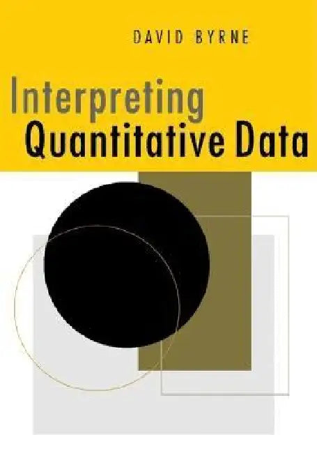 Buy Interpreting Quantitative Data (English, David Byrne | D. S. Byrne) Online at Best Price - BookBajar