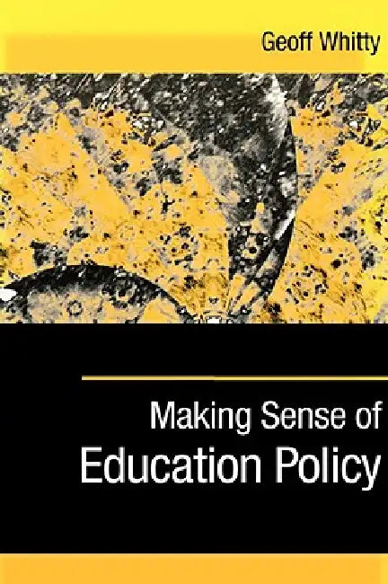 Buy Making Sense of Education Policy (English, Geoff Whitty) Online at Best Price - BookBajar