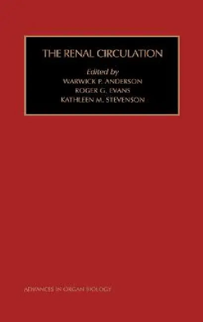 Buy The Renal Circulation (English, W. P. Anderson | R. G. Evans | K. M. Stevenson) Online at Best Price - BookBajar