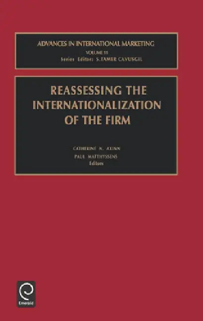 Buy Reassessing the Internationalization of the Firm (English, C. N. Axinn | P. Matthyssens | S. Tamer Cavusgil) Online at Best Price - BookBajar